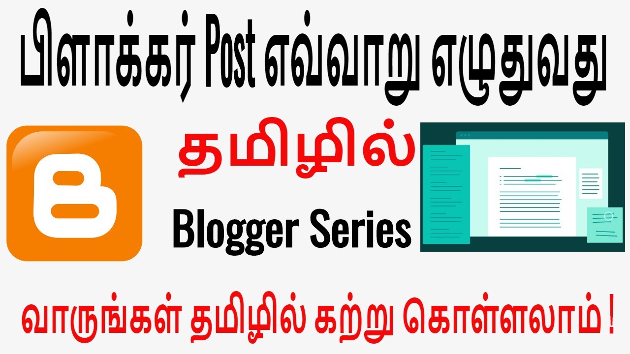 How To Write Post On Blogger | Tamil Bloggers