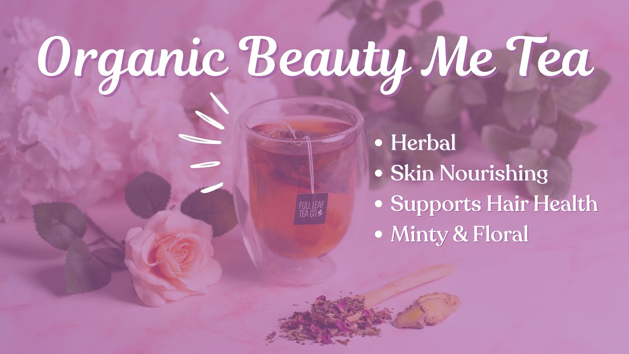 Organic Beauty Me Tea 🪞 | Tea of the Week
