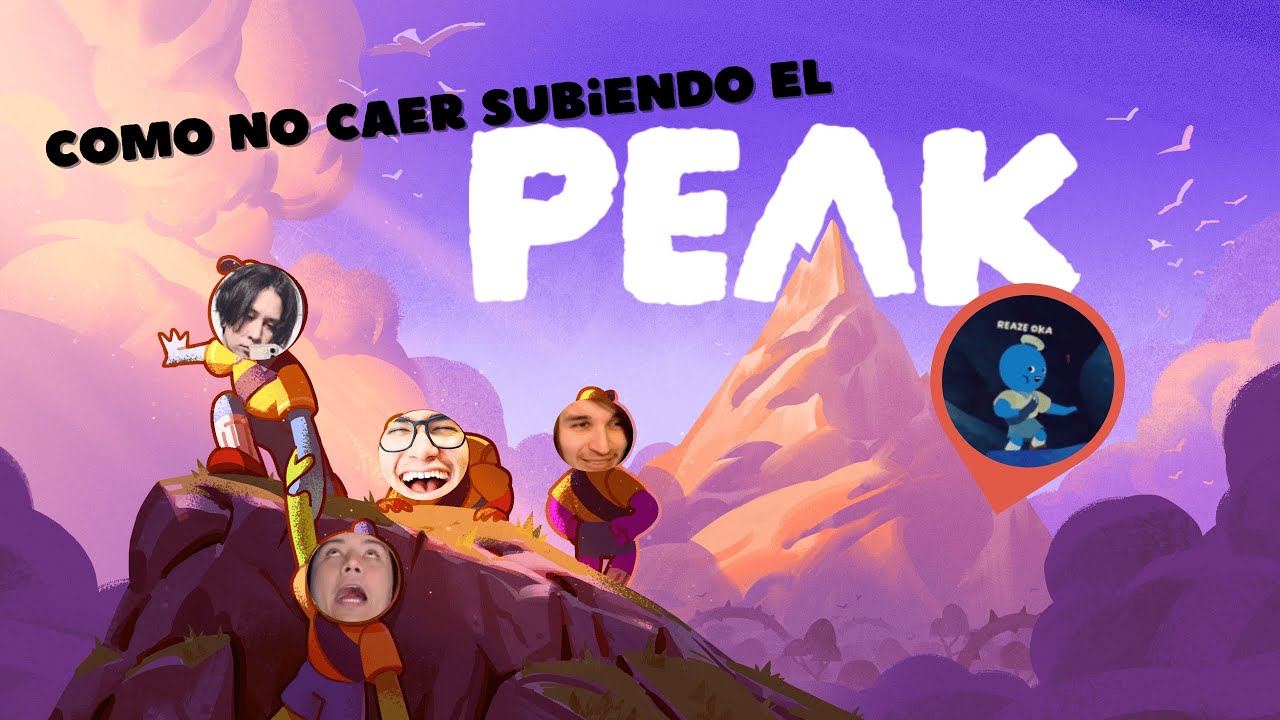 COMO NO CAERSE SUBIENDO EL PEAK 🗻| PEAK CON LOS K