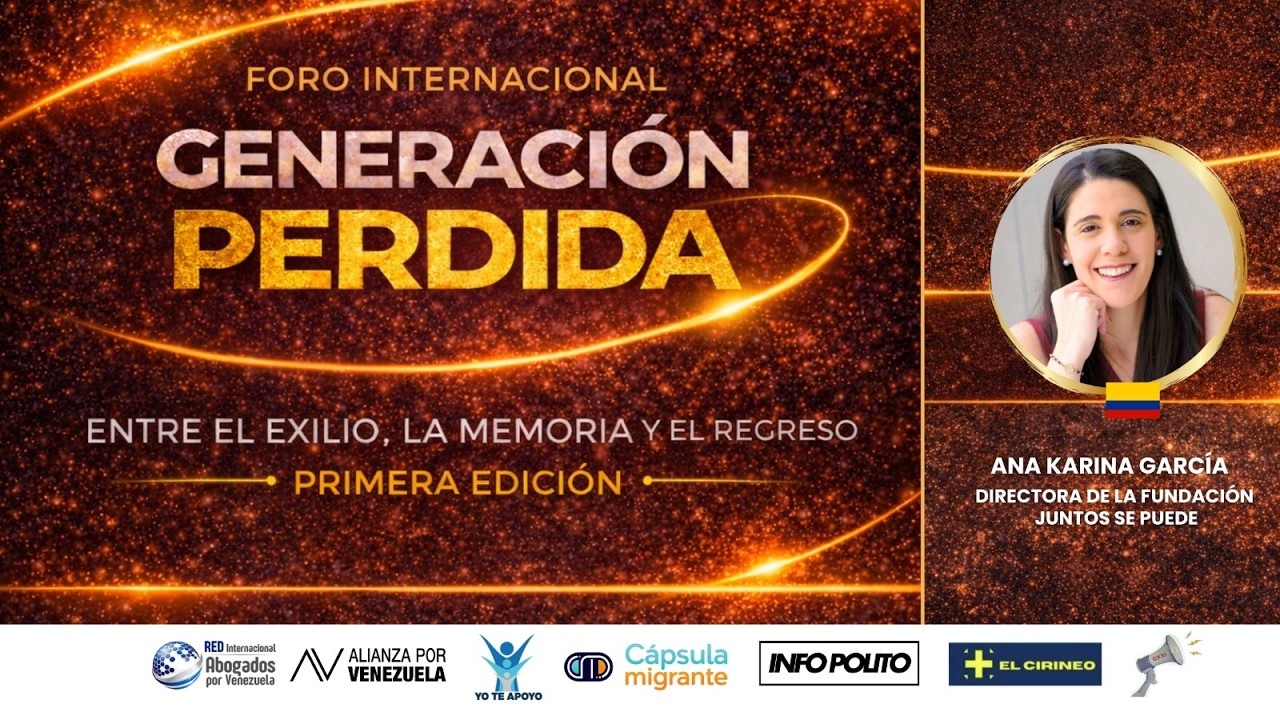 ANA KARINA GARCÍA - FORO INTERNACIONAL GENERACIÓN PERDIDA