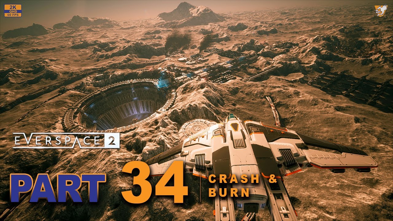 Crash and Burn # 2 | Everspace 2 Full Game Walkthrough | Part - 34