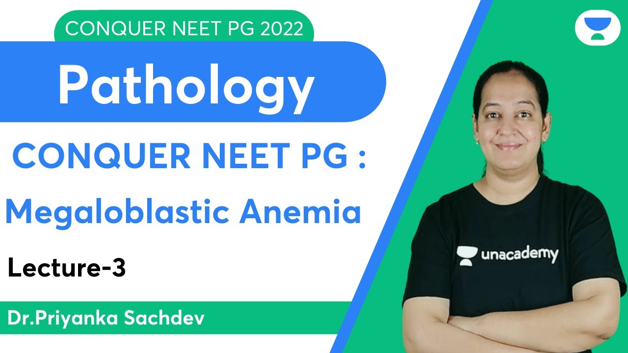 Conquer NEET PG 2022; Megaloblastic Anemia | Pathology | Let's crack NEET PG | Dr.Priyanka Sachdev