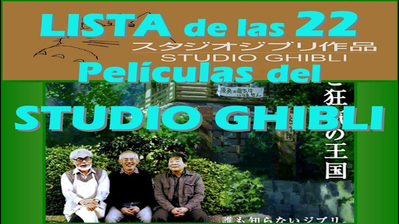 Lista de TODAS las PELICULAS del STUDIO GHIBLI orden CRONOLOGICO
