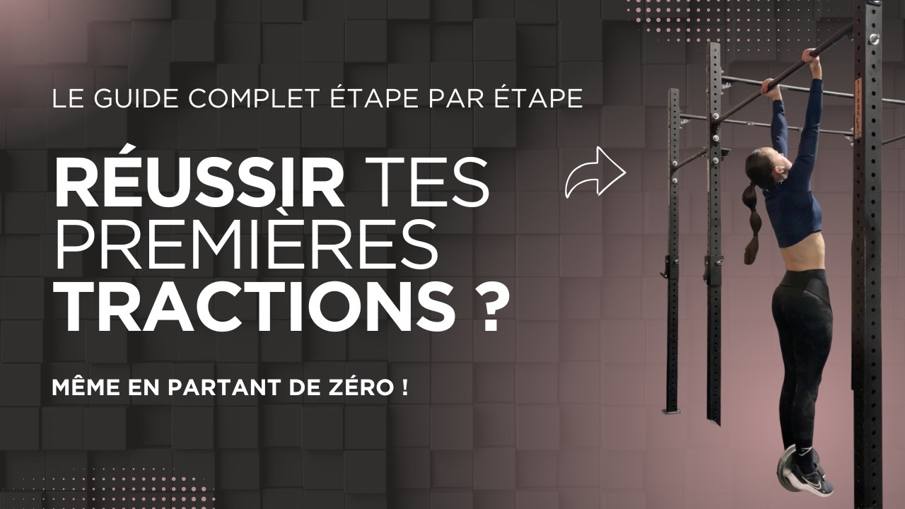 Comment RÉUSSIR ta première TRACTION (même en partant de zéro) ? | Guide étape par étape