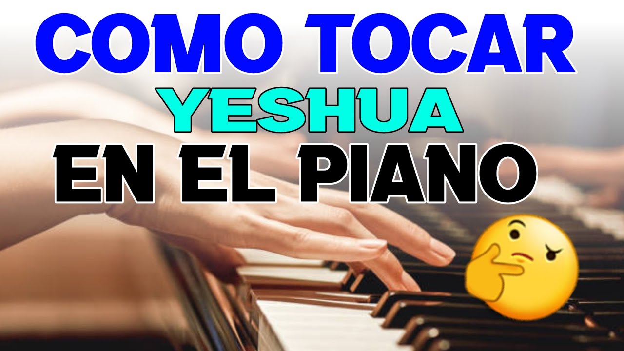 #TUTORIAL Como Tocar en el Piano – Yeshua (Quiero Conocer a Jesús) Paso a Paso 🙏  #TutorialYeshua