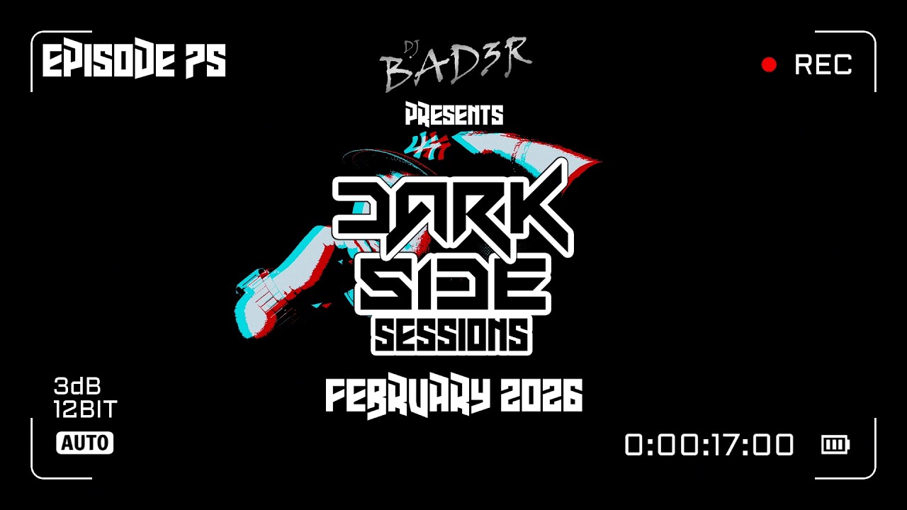 DJ BAD3R presents DARK SIDE SESSIONS #75 - FEBRUARY 2026