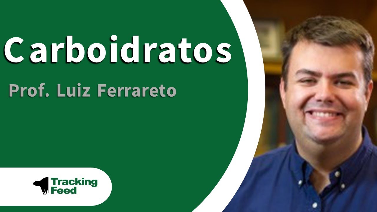 Maratona NRC 2021 - NASEM - Carboidratos, com Prof. Luiz Ferrareto.