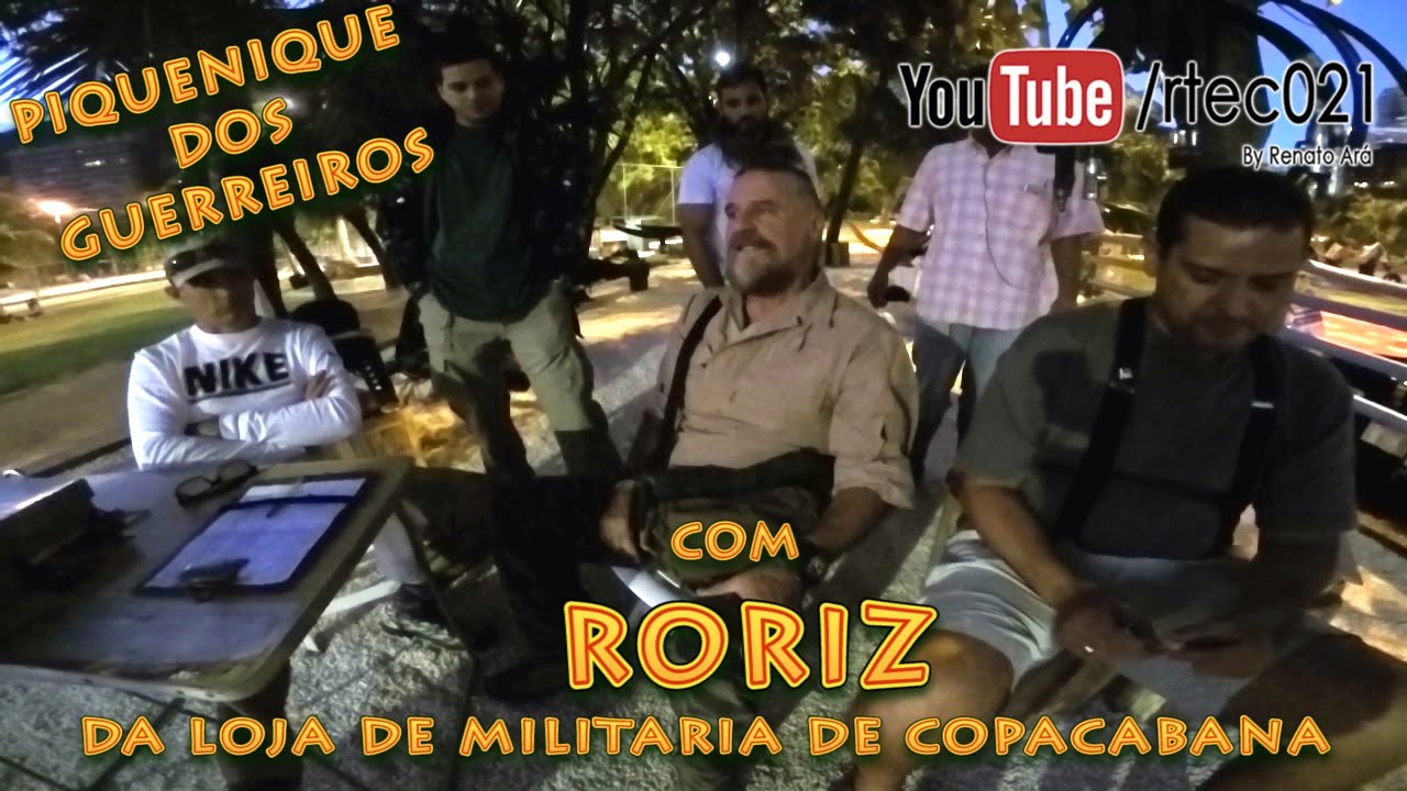 Piquenique dos guerreiros com Roriz da loja de militaria de Copacabana