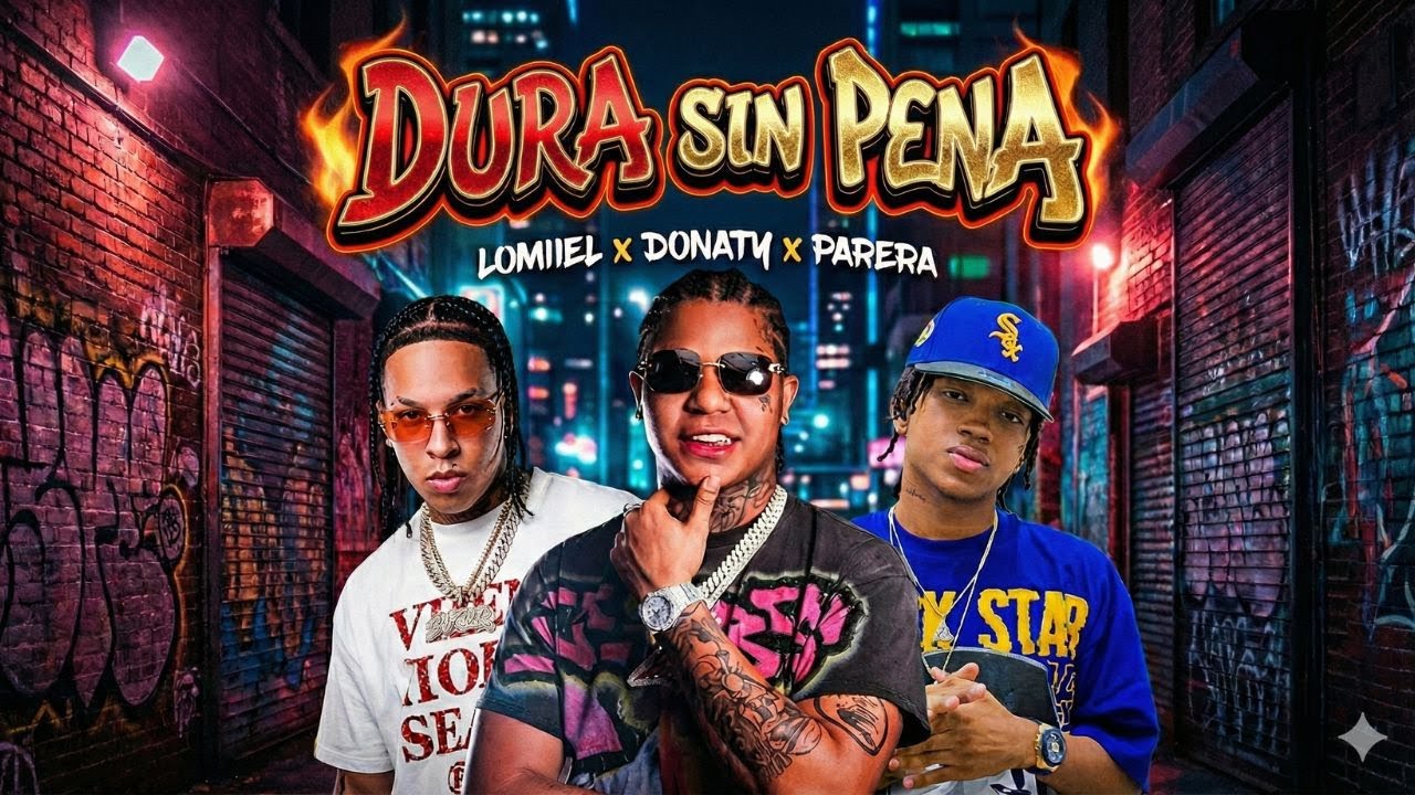 LOMIIEL FT DONATY Y PAPERA - DURA SIN PENA (OFFICIAL MUSIC)