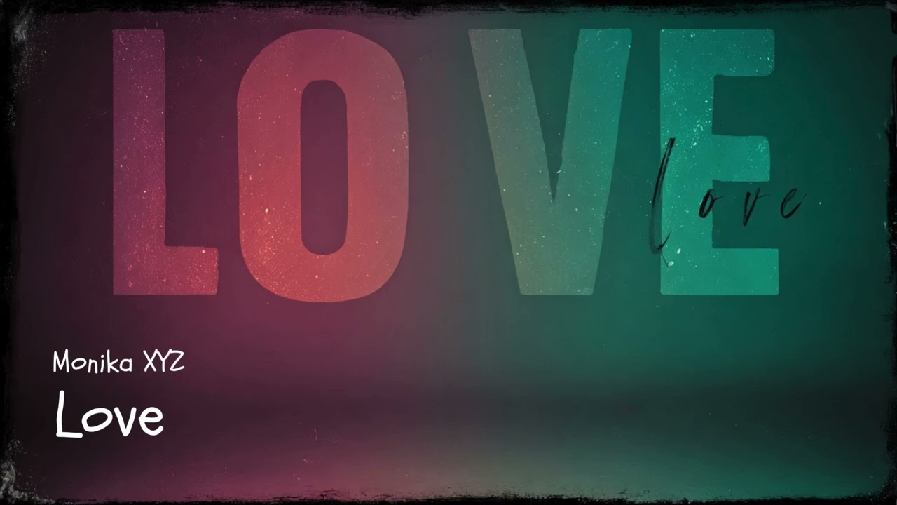 Love (Nu-Disco / Funk / Soul / Deep House) - Monika XYZ