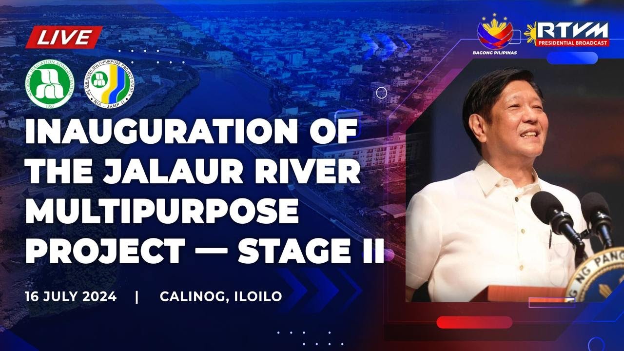 Inauguration of the Jalaur River Multipurpose Project - Stage II