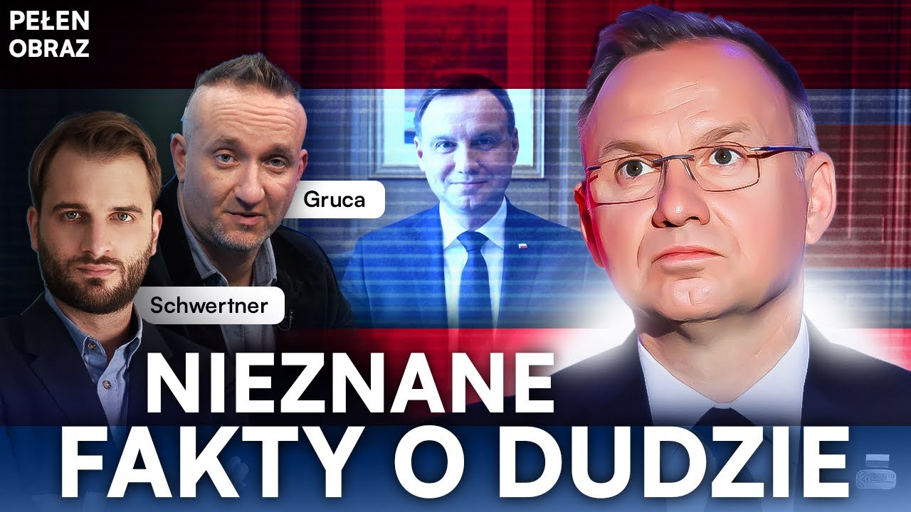 TAJEMNICE ANDRZEJA DUDY. NIEZNANE FAKTY l GRUCA, SCHWERTNER - PEŁEN OBRAZ