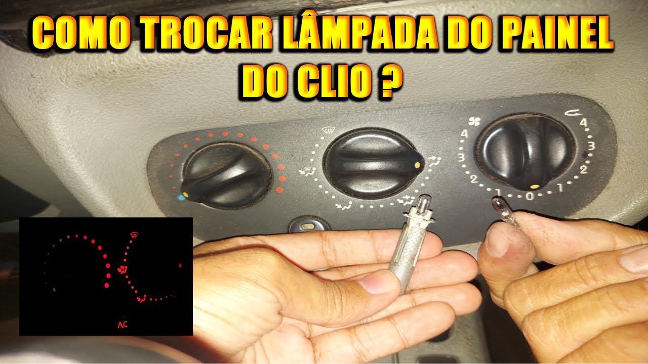 Como trocar lâmpada do painel do Clio ?