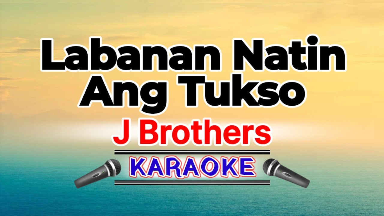 Labanan Natin Ang Tukso – J Brothers (Karaoke  Version)