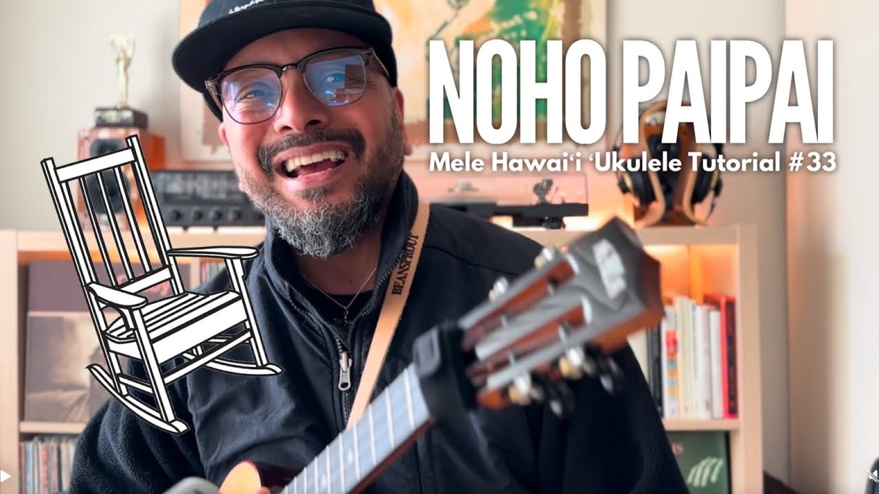 Mele Hawaiʻi Ukulele Lesson #33 | Noho Paipai (Rocking Chair Hula)