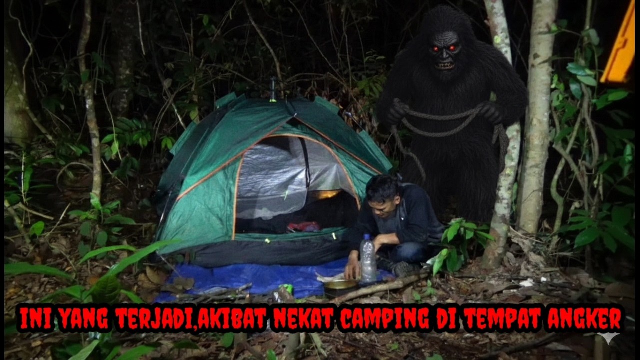 #HOROR‼️INI YANG TERJADI, KERNA NEKAT CAMPING DI TEMPAT ANGKER