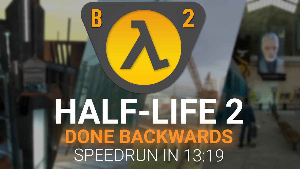 Half-Life 2 Done Backwards speedrun in 13:19.110