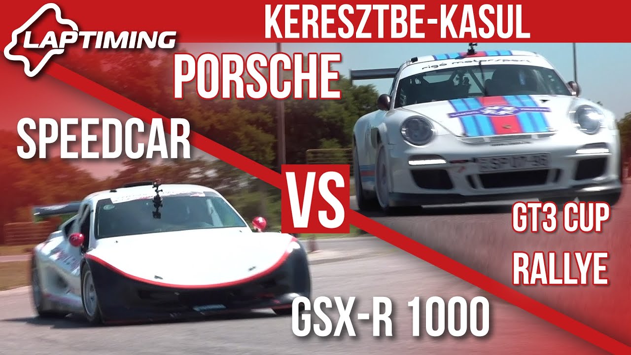 LAPTIMING: Keresztbe-kasul. Speedcar GSX-R 1000 vs. Porsche GT3 Cup Rallye (ep.132)