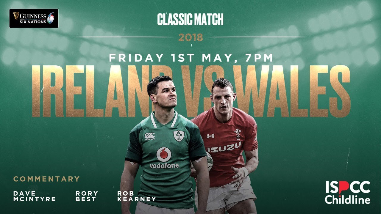 Classic Match: Ireland v Wales 2018