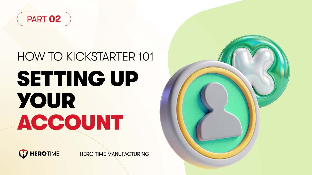 How to Kickstarter 101 - 02. Setting up Your Account