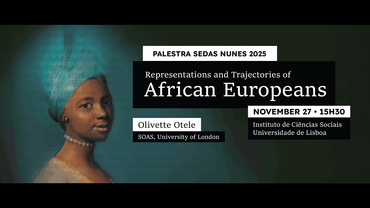 Palestra Sedas Nunes 2025 - Representations and Trajectories of African Europeans