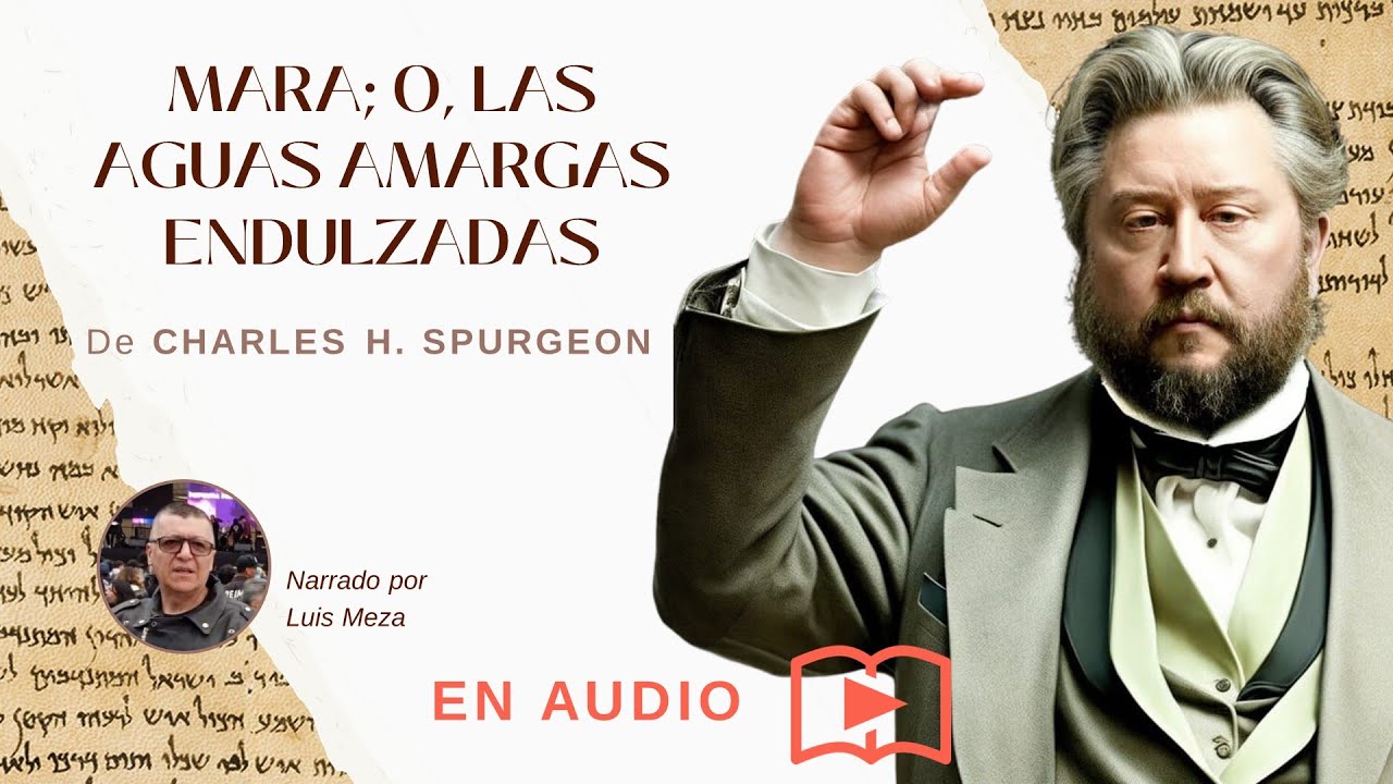 Mara; o, Las Aguas Amargas Endulzadas / Charles Spurgeon (Éxodo 15: 23-25)