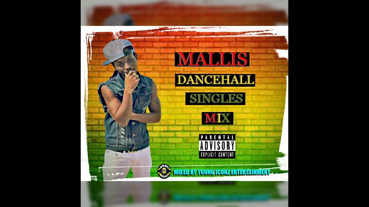 MALLIS - DANCEHALL SINGLES MIX (BARBADOS)