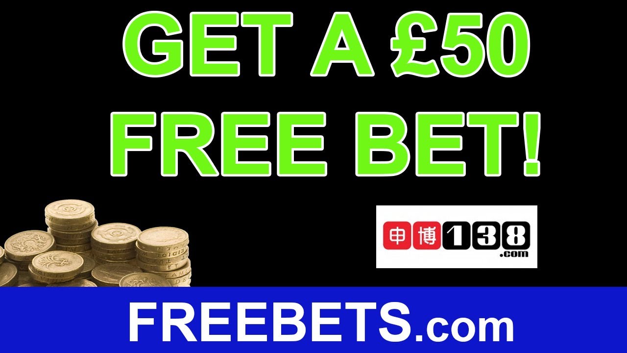 How To Claim &pound;50 Free Bets on 138.com