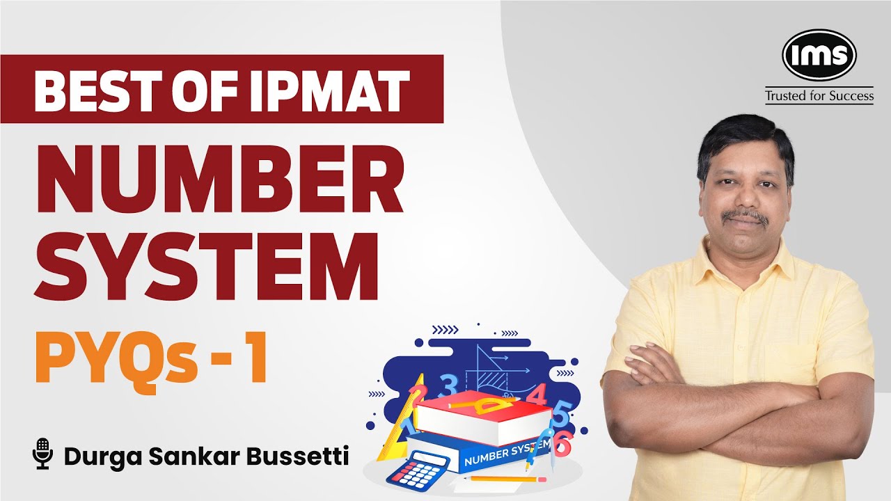 IPMAT PYQs with Solution | IPMAT Number System Questions - 1 | IPMAT 2024 Preparation | Durga Sankar