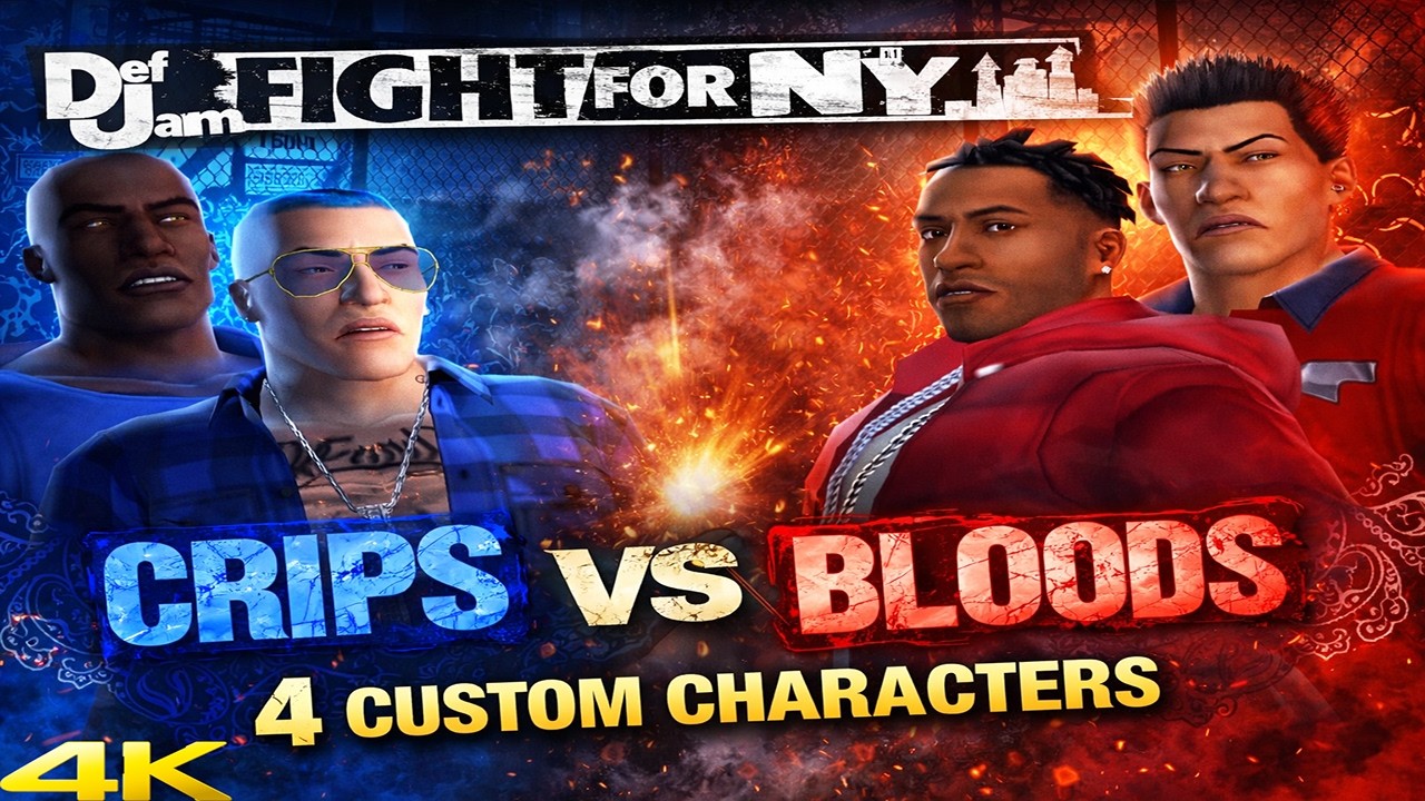 Def Jam Fight for NY: Crips vs Bloods (4 Custom Characters)