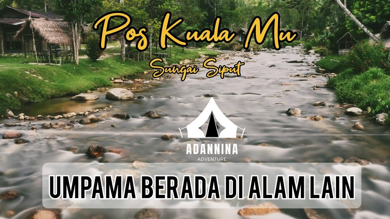 Pos Kuala Mu, Sungai Siput. Bagai berada di alam lain
