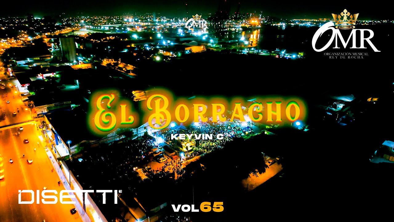 Rey de Rocha, Keyvin C - El Borracho (Vol 65 en Vivo)