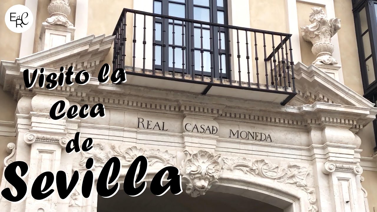 VISITAMOS LA CASA DE LA MONEDA DE SEVILLA - El Rincón del Coleccionista