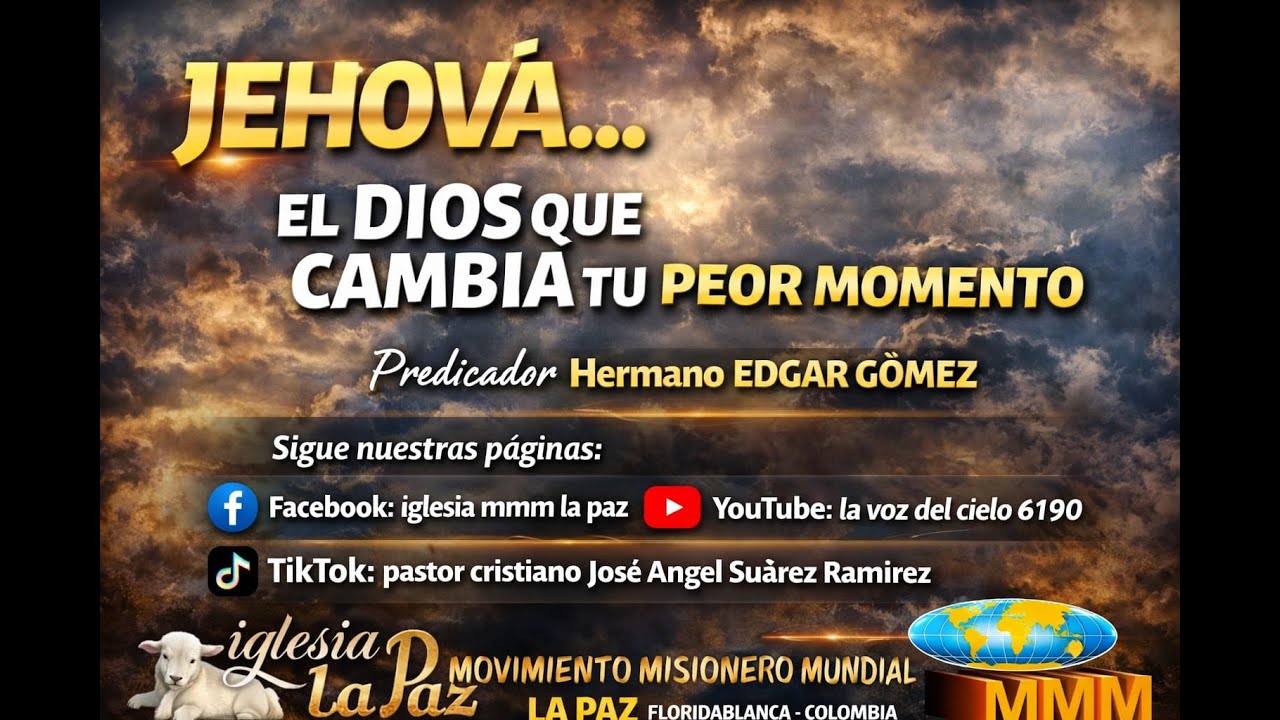 Tema: Jehová.. EL DIOS QUE CAMBIA TU PEOR MOMENTO
