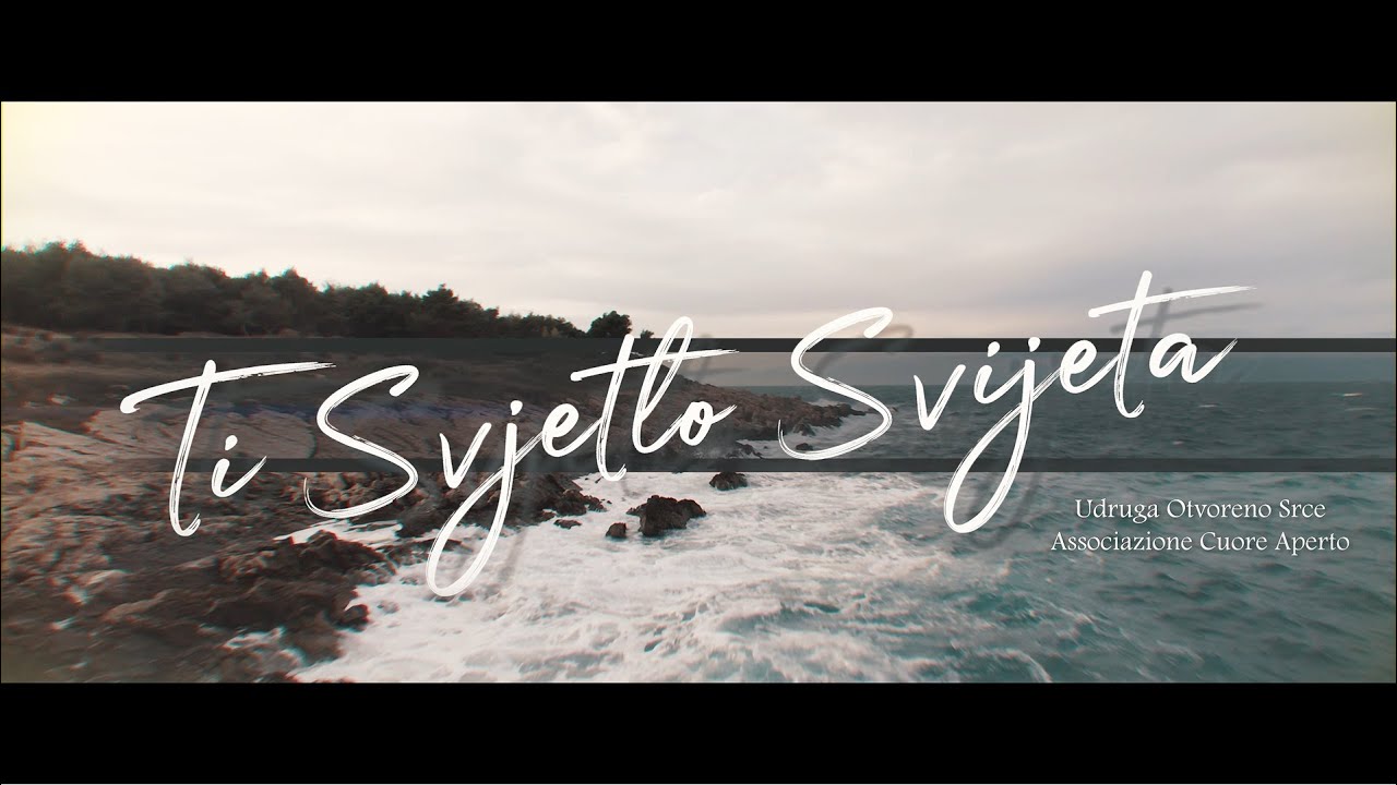 Ti Svjetlo Svijeta (cover) - Udruga Otvoreno Srce