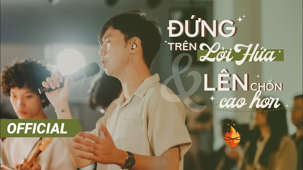 Thánh ca: Đứng Trên Lời Hứa & Lên Chốn Cao Hơn - Bụi Gai Cháy | Nhạc Thờ Phượng (Worship)
