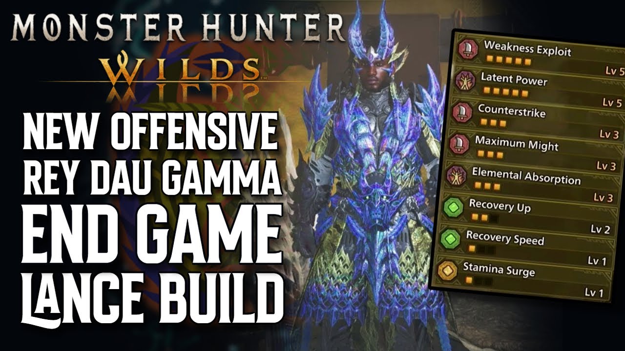 Monster Hunter Wilds - New Offensive End Game Lance Build! (Arch Tempered Rey Dau Gamma Set)