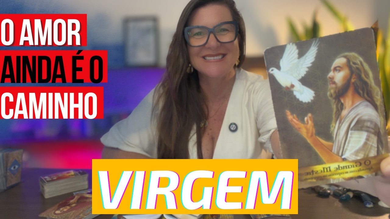 VIRGEM🌻QUANDO VOCÊ ESCOLHE O PERDÃO★A VIDA COMEÇA A ELEVAR O SEU CAMINHO