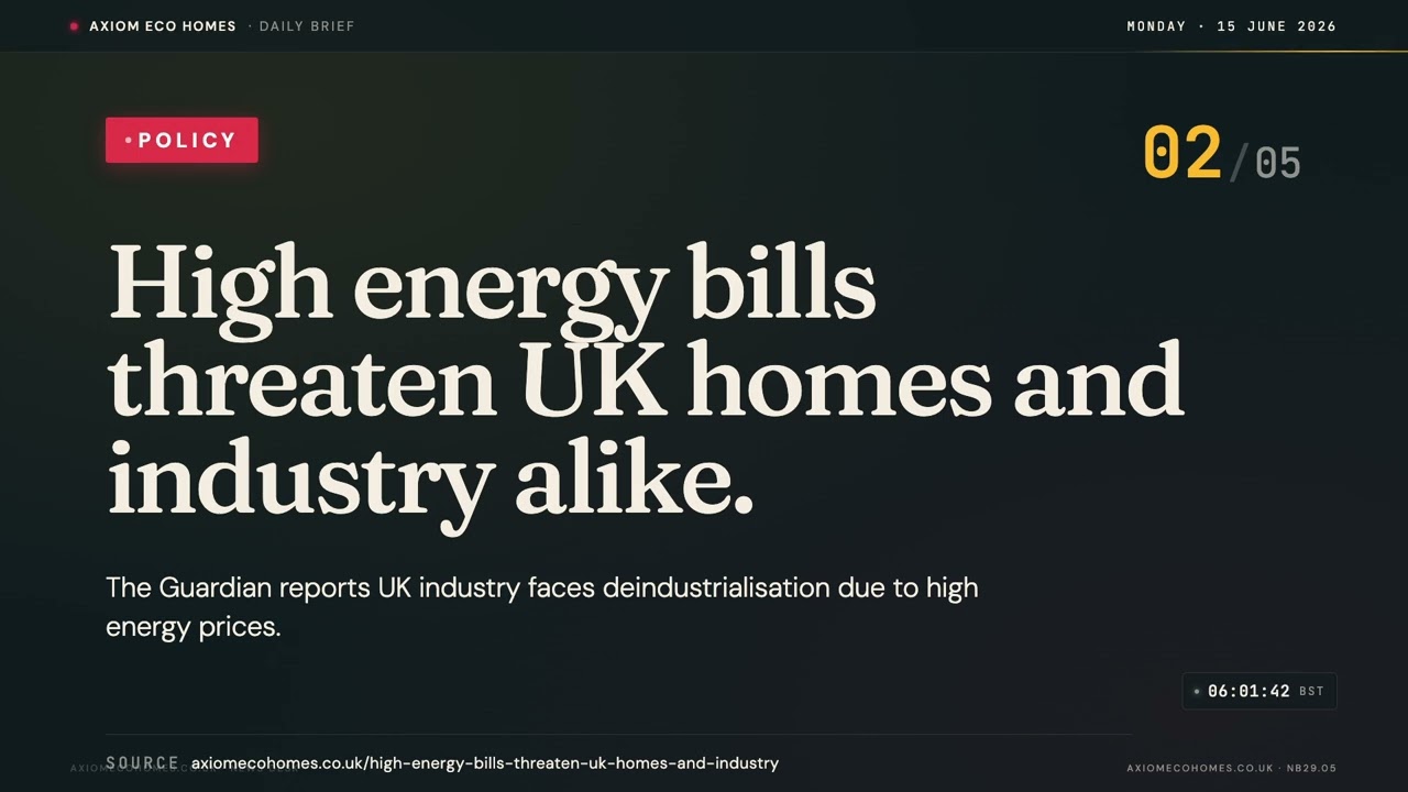 UK Energy News &mdash; 15 JUNE 2026 | When Factories Flee, Homeowners Pay