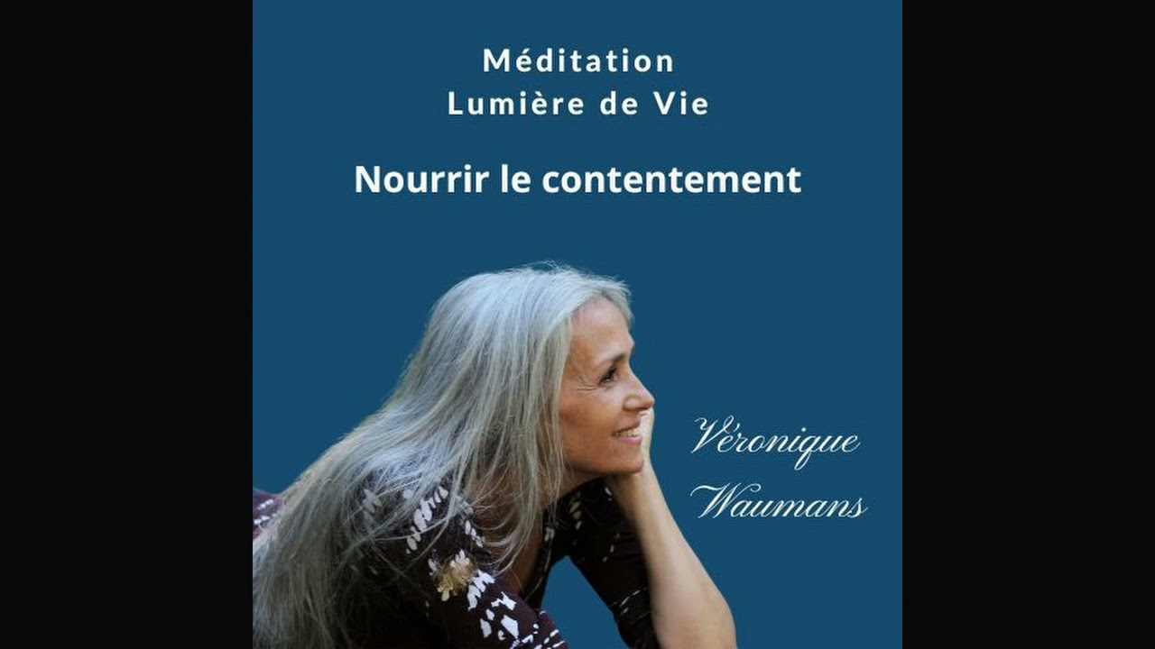 Méditation : Nourrir le contentement