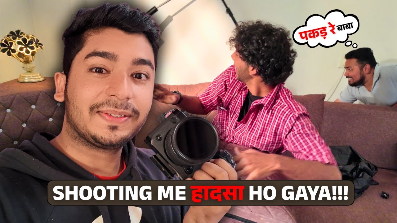हादसा HO GAYA !!!😱😨SHOOT GONE WRONG | VLOG 710