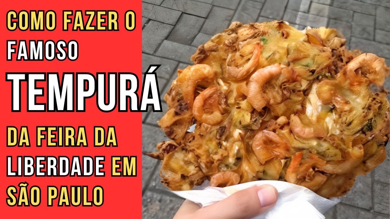 Como fazer o famoso TEMPUR&Aacute; da FEIRA DA LIBERDADE em S&atilde;o Paulo #comidajaponesa