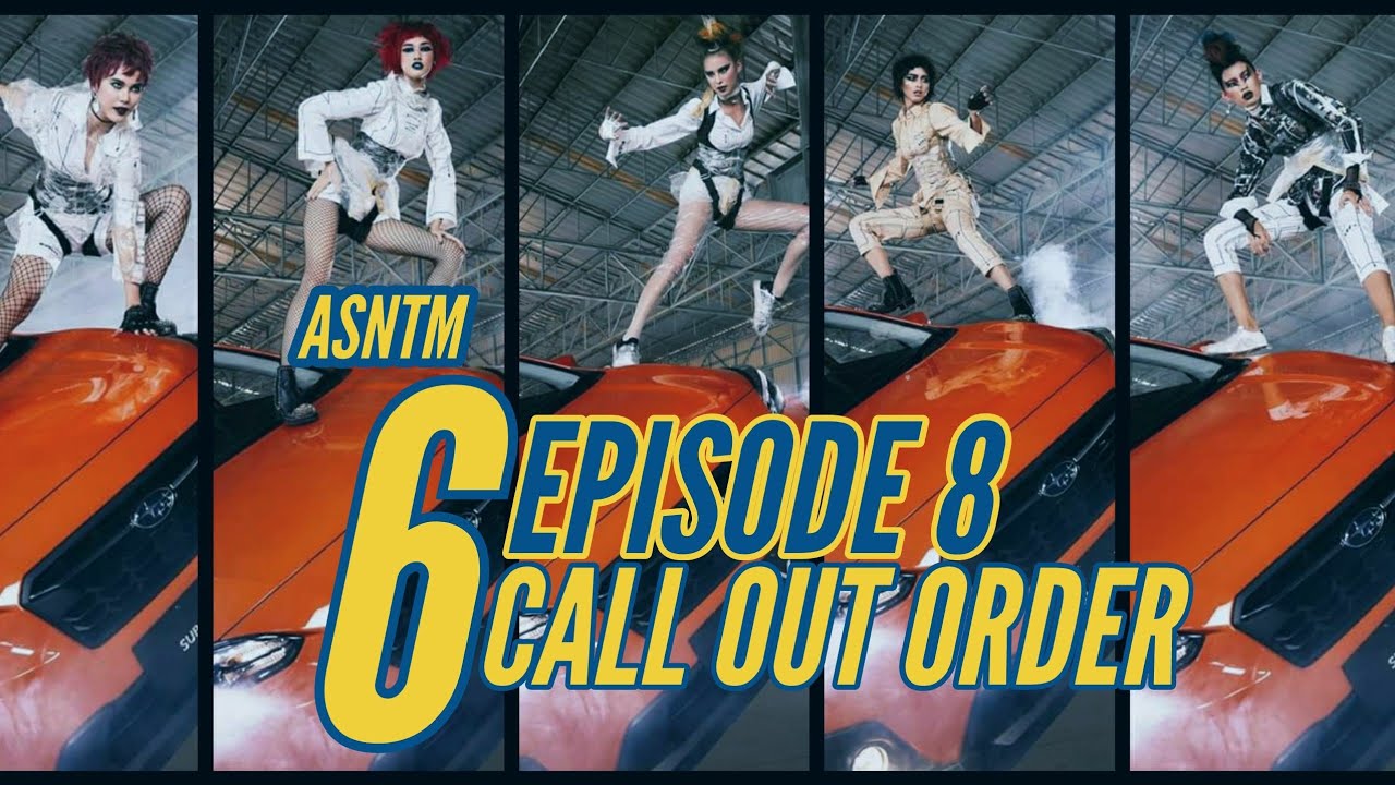 AsNTM 6: EP 8 Call Out Order/Top 3