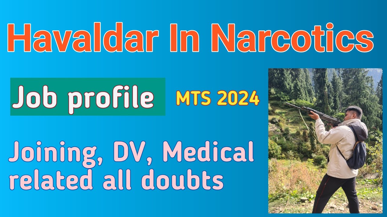 Havaldar in CBN | Narcotics havaldar job profile