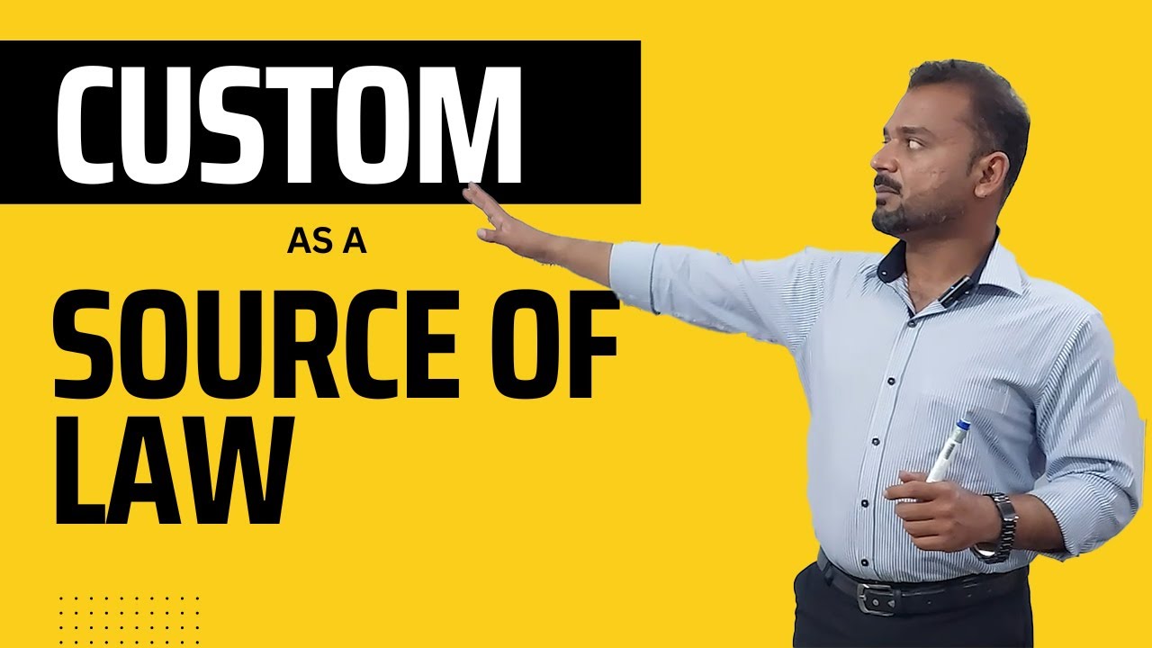 Customs as a Source of Law |  Philosophy of Law | LLB Part 1 | Lisals Law