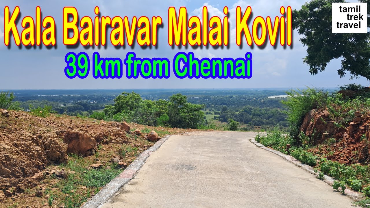 Kala Bairavar Malai Koil near Chennai ll சென்னை அருகே கால பைரவர் மலை கோயில்.