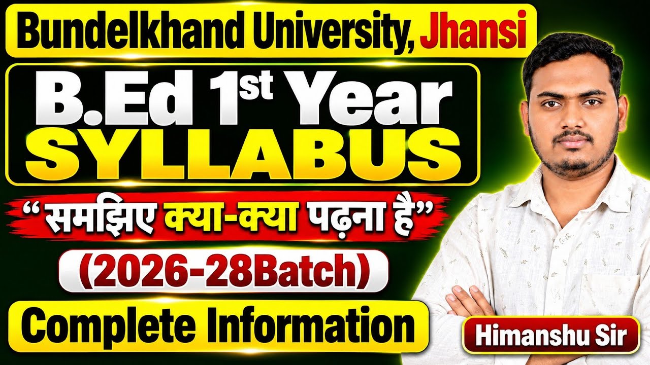 B.ed 1st Year Syllabus 2026-28 |  Bundelkhand University, Jhansi | B.Ed Syllabus | The Perfect Study