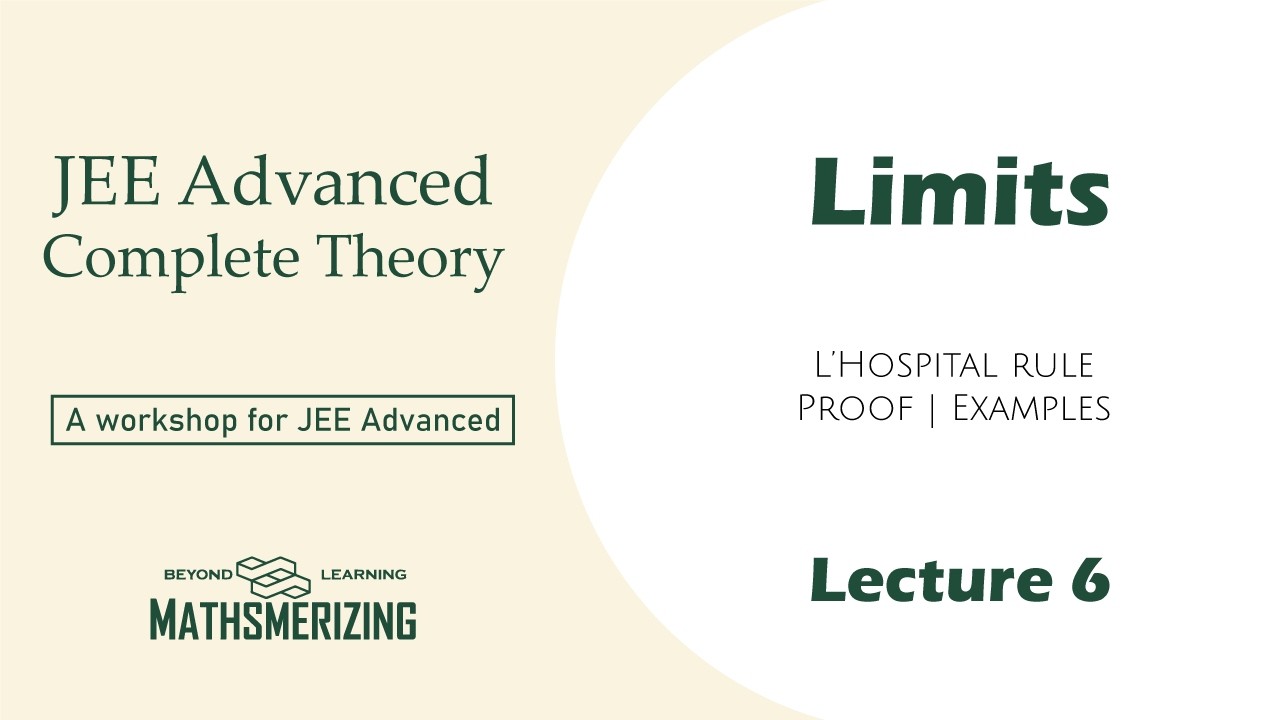 Limits | Lecture 6  | L Hospital rule | Proof | Examples | JEE | ISI | CMI
