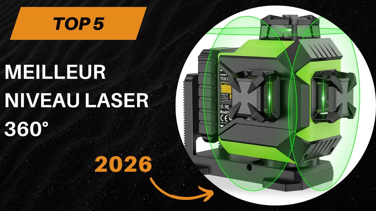 TOP 5 Meilleur Niveau Laser 360° 2026 - TOP 5 Niveau Laser 360°Modèles
