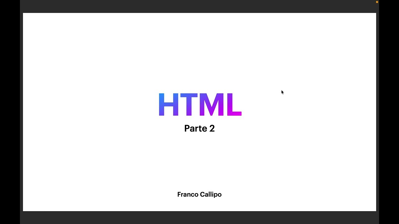 HTML y CSS | Explicación lenguaje HTML parte 2